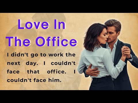 Love In The Office | Learn English Through Story Level 2 | English Story For Listening (B1 | B2)