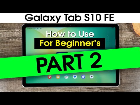 Samsung Galaxy Tab S10 Fe for beginners PT 2
