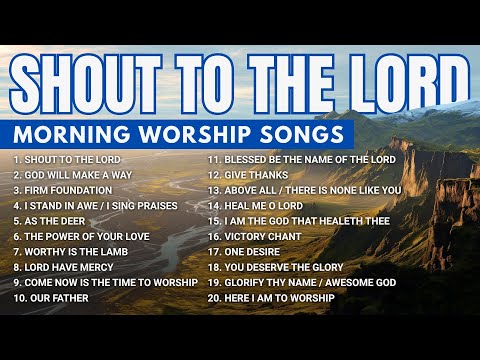 Morning Worship Songs from the 80s & 90s | Old Praise and Worship Classics Playlist