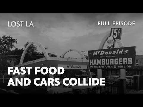 Fast Food and Car Culture | Lost LA | Season 6, Episode 1 | PBS SoCal
