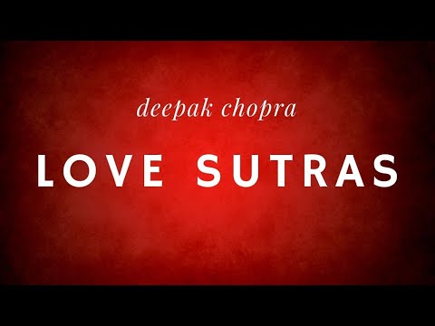 DEEPAK CHOPRA LOVE SUTRAS