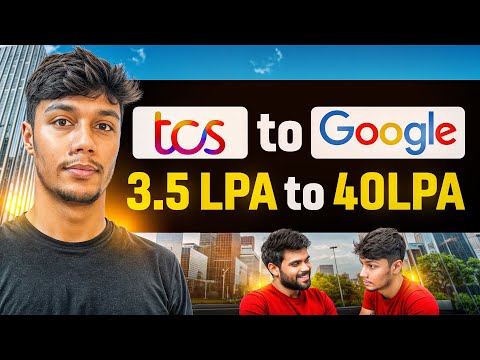 TCS 3.5 LPA to Google 40LPA | How he switched during recession
