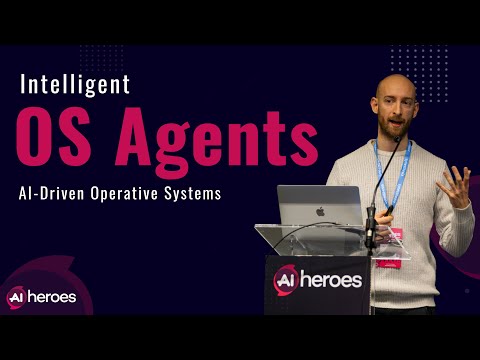 The Evolution of AI-Driven Intelligent Operating Systems - Beyond LLMs and Agents | Ai Heroes 2024