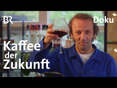 Der Kaffee der Zukunft & neue Tipps vom Meisterröster | freizeit | Doku | BR