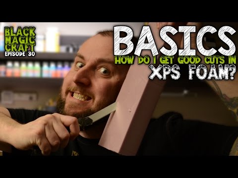 Basics: How to get good, clean, straight cuts in XPS Foam (Black Magic Craft Episode 030)