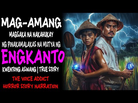 MAG AMANG MAGSASAKA NA NAKAHUKAY NG PINAKA MALAKAS NA MUTYA NG ENGKANTO (Aswang True Story)