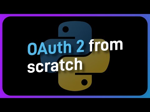 Implementing OAuth 2.0 from SCRATCH