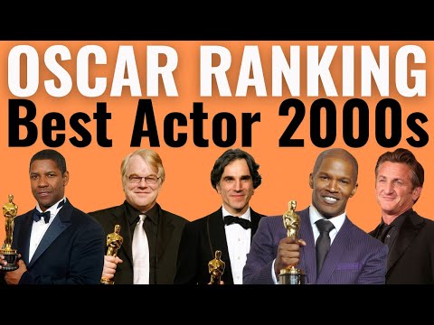 Best Actor Oscar Wins of the 2000s RANKED!