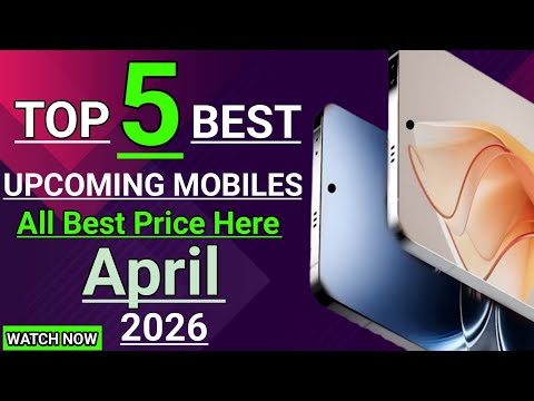 TOP 5 Best Upcoming mobiles 🔥 || All Best Price Here || Launch in April 2026 || #smartphone