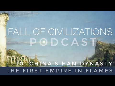 10. China's Han Dynasty - The First Empire in Flames