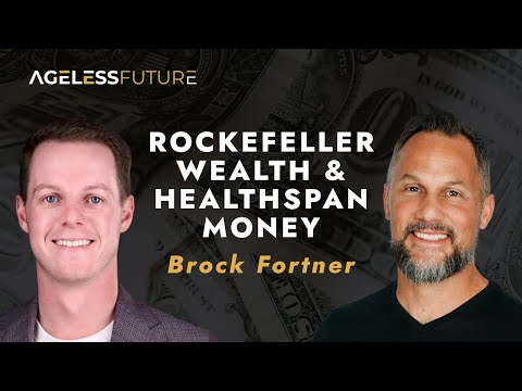 Rockefeller Wealth, Healthspan Money, and the Mindsets of Generational Freedom with Brock Fortner