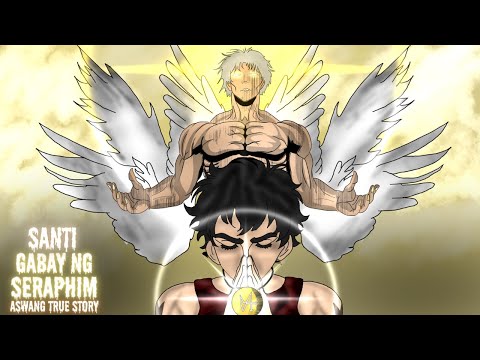 SANTI | GABAY NG SERAPHIM  (Aswang True Story)