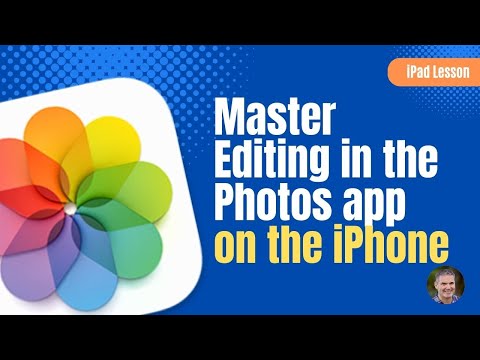 Master Photo & Video Editing on the iPhone: A Comprehensive Guide to the Photos App