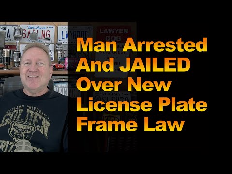 Man Arrested and JAILED Over New License Plate Frame Law