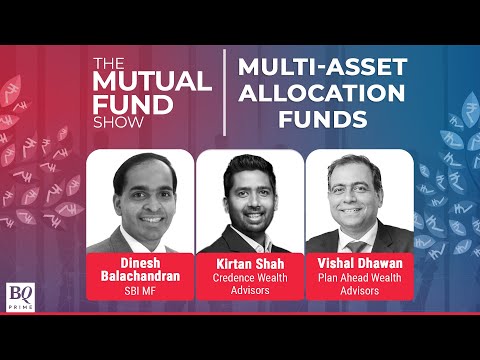 The Mutual Fund Show: Dos & Don'ts Of Investing In Multi-Asset Funds | BQ Prime