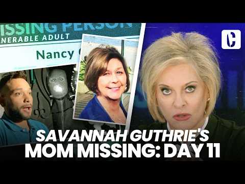 SAVANNAH GUTHRIE'S MOM MISSING: DAY 11