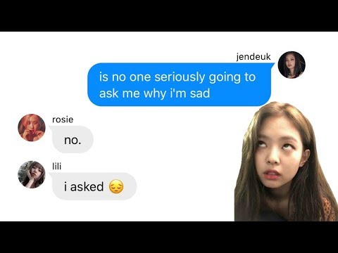 blackpink texts | jEnNiE's pLuShIeS