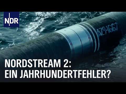 Nord Stream 2 – Ein Jahrhundertfehler? | DOKU | NDR