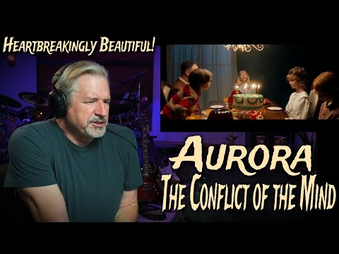 AURORA - A Conflict of the Mind  Reaction and Analysis