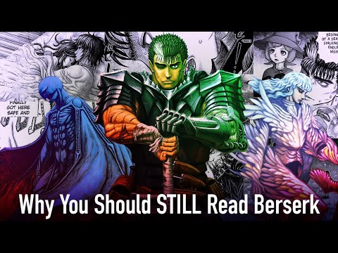 Why You Should STILL Read Berserk