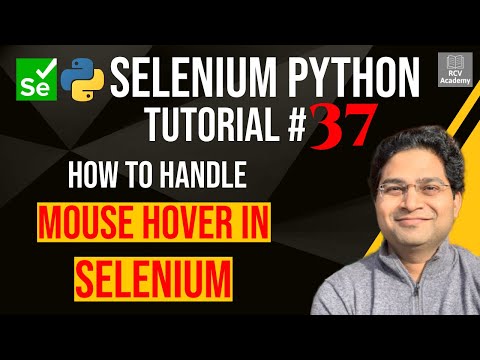 Selenium Python Tutorial #37 - How to handle Mouse Hover in Selenium