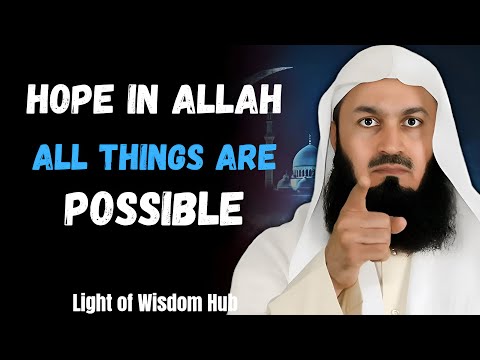 With Hope in Allah, Nothing Is Impossible | Mufti Menk Inspired Reminder