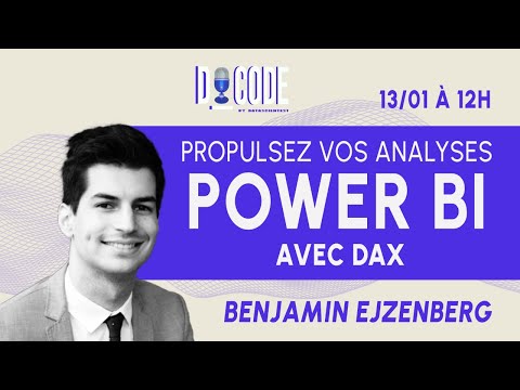 Propulsez vos analyses Power BI avec DAX - Benjamin Ejzenberg