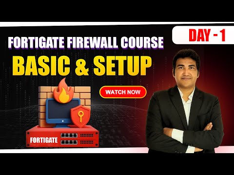 Day 1 FortiGate Firewall | What is Fortinet and FortiGate | What is Firewall Basic Setup #fortigate