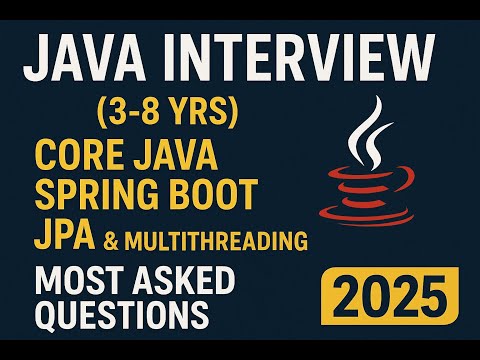 Java Interview Questions and Answers 2025 | Spring Boot, Core Java, Java 8, Multithreading & JPA