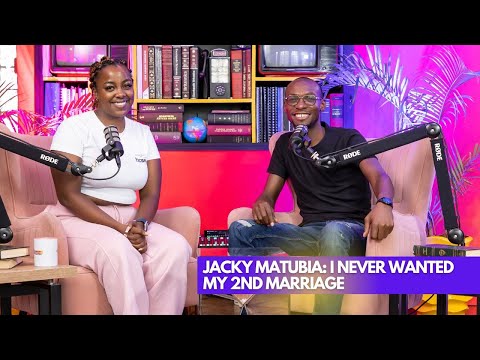 Jacky Matubia: I Never Wanted My 2nd Marriage || Lessons At 30 With Dr.Ofweneke