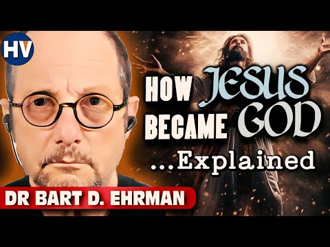 How Jesus Became God | Dr. Bart D. Ehrman