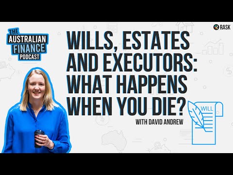 🪦 Wills, estates and executors: what happens when you die?