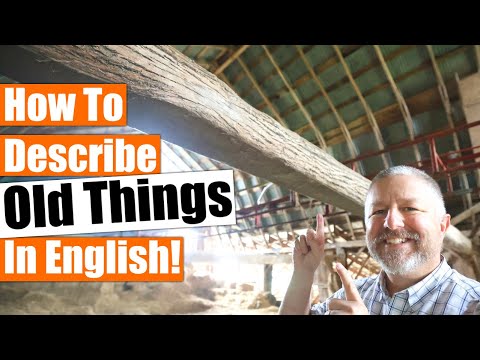 How To Describe Old Things In English