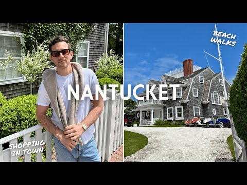 5 DAYS IN NANTUCKET! Local shopping, beachside dining, and packing a new bag