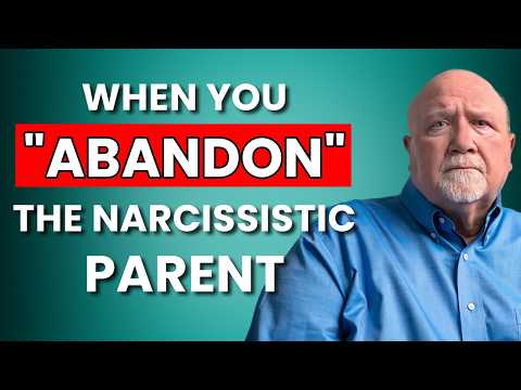 Narcissistic Parents: What Happens When You "Abandon" Them
