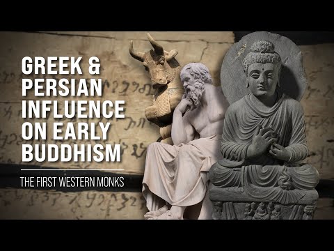 Greek & Persian Influence On Early Buddhism