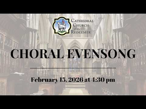 CHORAL EVENSONG | February 15, 2026