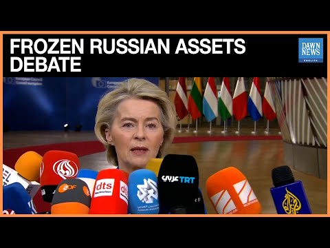 EU Leaders Face Crunch Decision on Frozen Russian Assets | Dawn News English
