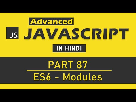 Advanced JavaScript Tutorial in Hindi [Part 87] - Modules in ES6 (JavaScript)
