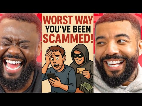 WORST WAY YOU'VE BEEN SCAMMED!