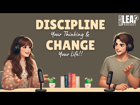 How To Discipline Your Thinking | Easy English Podcast Conversation in Daily Life | English Learning