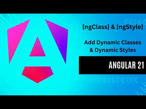 Master NG Class and NG Style in Angular 21 – Dynamic Styling Made Easy