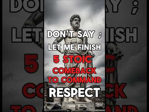 6 Smart Phrases That Stop People from Talking Over You | Stoicism | Stoic Philosophy