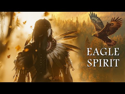 Eagle Spirit - Prayers to the Sky with Native American Flute Music