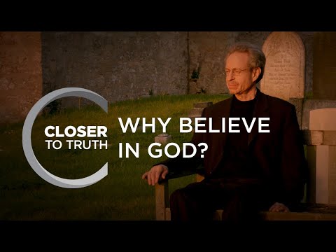 Why Believe in God? | Episode 1103 | Closer To Truth