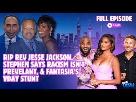 RIP Rev. Jesse Jackson, Stephen A Smith Talks Racism, & Claudia Jordan Rips the Runway