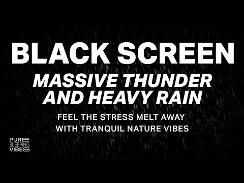 Massive Thunder and Heavy Rain | Black Screen Sounds for Sleeping - Turning the Nature Sounds On