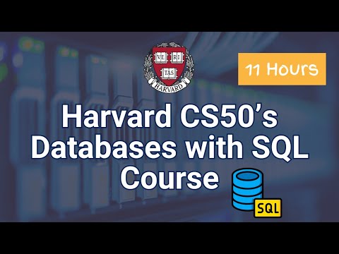 CS50’s Introduction to Databases with SQL - Full SQL University Course