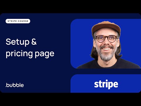 Bubble x Stripe Part 1: App setup & pricing page (SaaS Payments Course)