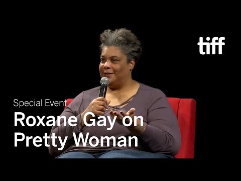 Roxane Gay on Pretty Woman